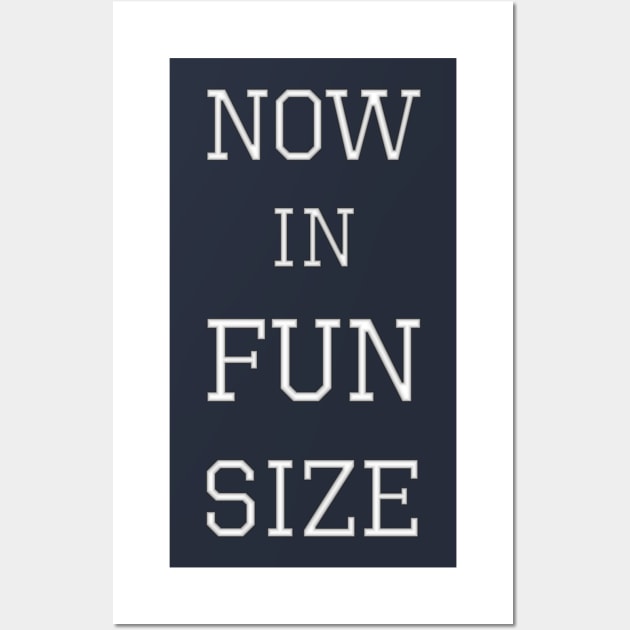 Now in Fun Size Wall Art by SolarCross